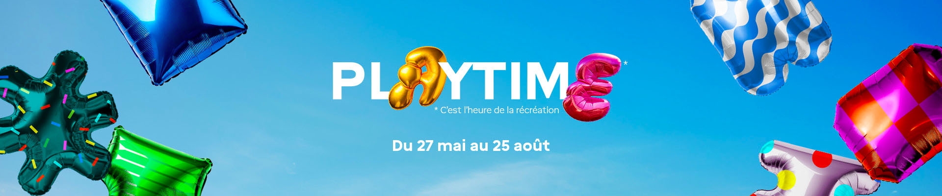 Playtime, c'est l'heure de la récréation du 27 mai au 25 août