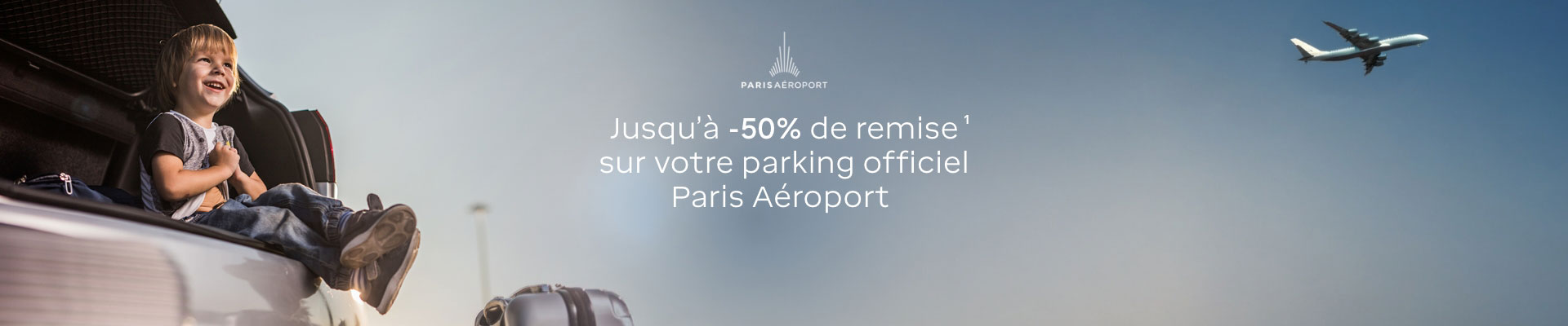 Jusqu'à -50% de remise sur votre parking officiel Paris Aéroport 1